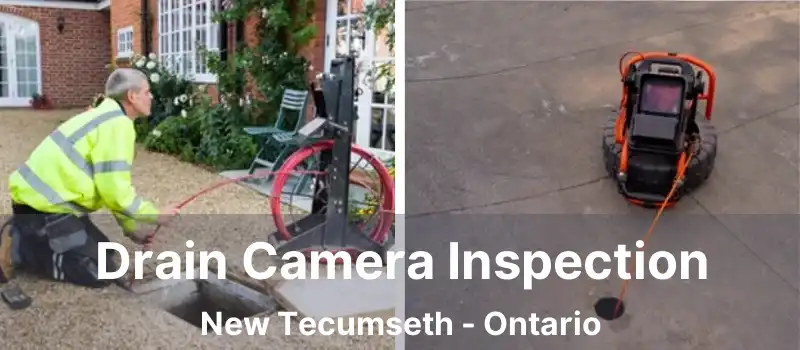 Drain Camera Inspection New Tecumseth - Ontario